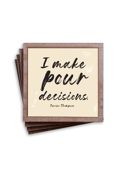 I Make Pour Decisions Coasters image 0